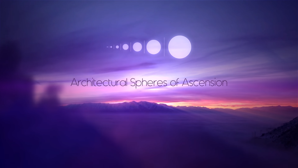 Architectural Spheres of Ascension